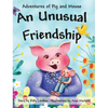 Adventures of Pig and Mouse: An Unusual Friendship - Hardcover