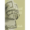 A Betrayal of Trust - Paperback