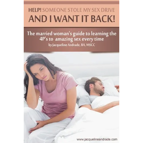 Help! Someone Stole My Sex Drive and I Want It Back! - Paperback
