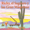Ricky, el Saguaro y las Gran Máquinas - Paperback
