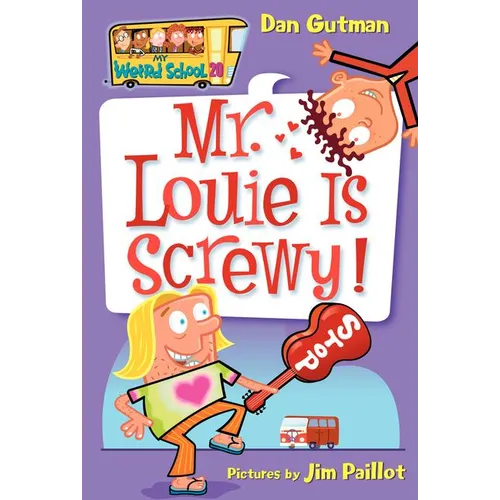 My Weird School #20: Mr. Louie Is Screwy! - Paperback