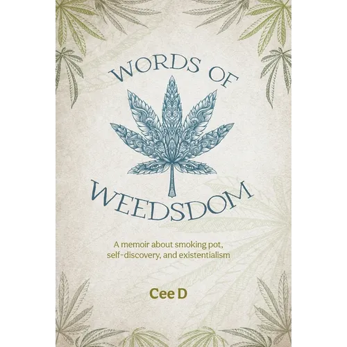 Words of Weedsdom: A memoir about smoking pot, self-discovery, and existentialism - Hardcover