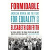 Formidable: American Women and the Fight for Equality: 1920-2020 - Paperback