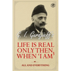 Life is Real Only Then, When 'I Am': All and Everything: All and Everything - Paperback