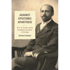 Against Epistemic Apartheid: W.E.B. Du Bois and the Disciplinary Decadence of Sociology - Paperback
