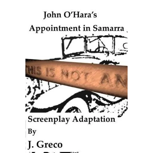 John O'Hara's Appointment in Samarra: Screenplay Adaptation - Paperback