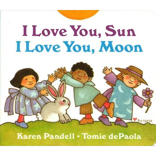 I Love You, Sun, I Love You, Moon - Board Book