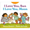I Love You, Sun, I Love You, Moon - Board Book