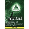 Capital: A Critique of Political Economy - Vol. III - Part I: The Process of Capitalist Production as a Whole - Paperback