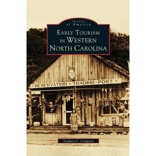 Early Tourism in Western North Carolina - Hardcover