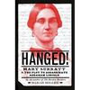 Hanged!: Mary Surratt and the Plot to Assassinate Abraham Lincoln - Hardcover