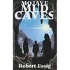 Mojave Mud Caves - Paperback