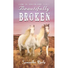 Beautifully Broken: From the Horizon Home Series - Paperback