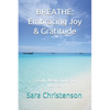 Breathe: 7 Daily Meditations for Women: Embracing Joy & Gratitude - Paperback