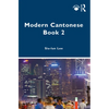Modern Cantonese Book 2: A Textbook for Global Learners - Paperback
