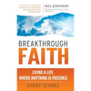 Breakthrough Faith: Living a Life Where Anything is Possible - Hardcover