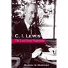 C. I. Lewis: The Last Great Pragmatist - Paperback