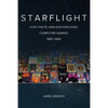 Starflight: How the PC and DOS Exploded Computer Gaming 1987-1994 - Paperback