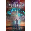 Life on the Mothership - Pleiadian Perspective on Ascension Book 2 - Paperback