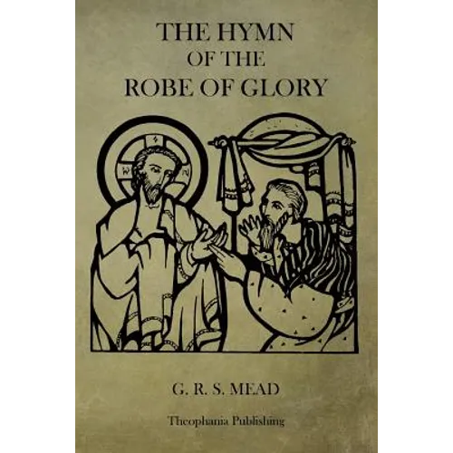 The Hymn of the Robe of Glory - Paperback