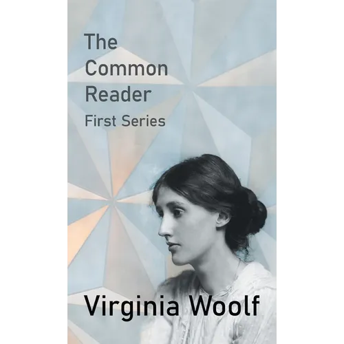 The Common Reader - First Series - Hardcover