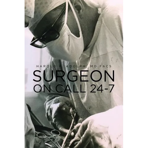 Surgeon On Call 24-7 - Paperback