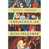 Theology as Discipleship - Paperback