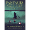 Fantasies Collide, Vol. 5: A Fantasy Short Story Series - Hardcover
