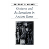 Gestures and Acclamations in Ancient Rome - Paperback