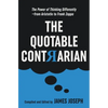 The Quotable Contrarian: The Power of Thinking Differently, Asking Questions, and Being Unconventional - Paperback