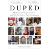Duped: Why Innocent People Confess - And Why We Believe Their Confessions - Hardcover