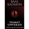 Tiamat Unveiled: Embracing the Primordial - Paperback