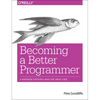 Becoming a Better Programmer - Paperback
