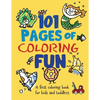 101 Pages of Coloring Fun: A First Coloring Book for Kids and Toddlers Ages 2-4, 3-5, 4-6, pre-K, Kindergarten - Paperback