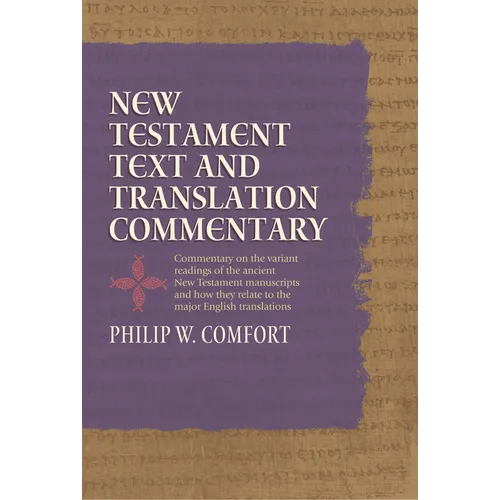 New Testament Text and Translation Commentary - Hardcover