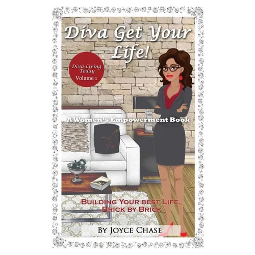 Diva Get Your Life!: A Woman's Empowerment Book - Paperback