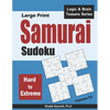 Large Print Samurai Sudoku: 500 Hard to Extreme Sudoku Puzzles Overlapping into 100 Samurai Style - Paperback