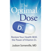 The Optimal Dose: Restore Your Health With the Power of Vitamin D3 - Hardcover