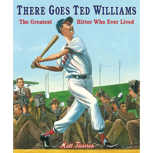There Goes Ted Williams: The Greatest Hitter Who Ever Lived - Paperback