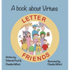 A Book About Virtues Letter Friends - Hardcover