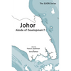Johor: Abode of Development? - Paperback