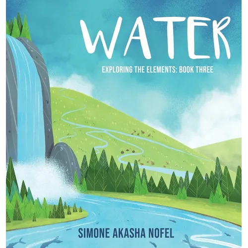Water: Exploring the Elements - Hardcover