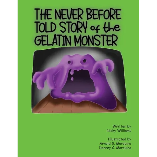 The Never Before Told Story of the Gelatin Monster - Paperback