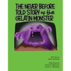 The Never Before Told Story of the Gelatin Monster - Paperback