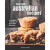 Amazing Australian Recipes: A Complete Cookbook of Down Under Dish Ideas! - Paperback
