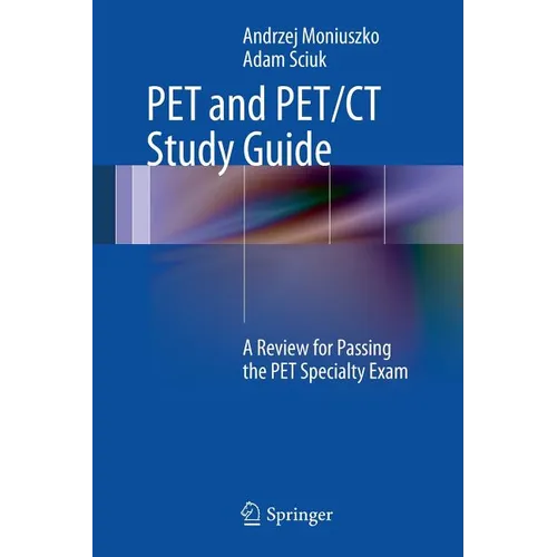 Pet and Pet/CT Study Guide: A Review for Passing the Pet Specialty Exam - Paperback