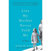 Lies My Mother Never Told Me - Paperback