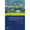 Building Engines for Growth and Competitiveness in China: Experience with Special Economic Zones and Industrial Clusters - Paperback