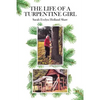 The Life of a Turpentine Girl - Paperback