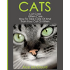 Cats: Cat Care: Kitten Care: How To Take Care Of And Train Your Cat Or Kitten - Paperback